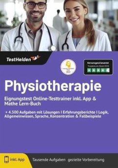 Physiotherapie Eignungstest Online-Testtrainer inkl. App & Mathe Lern-Buch I + 4.500 Aufgaben mit Lösungen I Erfahrungsb - Tom Wenk