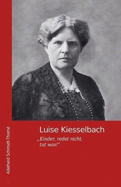 Luise Kiesselbach - Schmidt-Thomé, Adelheid