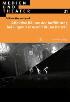 Affektive Räume der Aufführung bei Jürgen Kruse und Bruno Beltra o - Wagner-Lippok, Frithwin