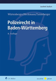 Polizeirecht in Baden-Württemberg - Würtenberger, Thomas;Heckmann, Dirk;Tanneberger, Steffen