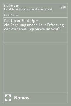 Put Up or Shut Up - ein Regelungsmodell zur Erfassung der Vorbereitungsphase im WpÜG - Tretow, Pablo