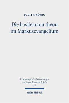 Die basileia tou theou im Markusevangelium - König, Judith