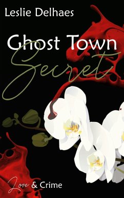 Ghost Town Secret - Delhaes, Leslie