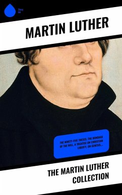 The Martin Luther Collection (eBook, ePUB) - Luther, Martin