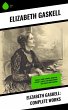 Elizabeth Gaskell: Complete Works... - Bild 1
