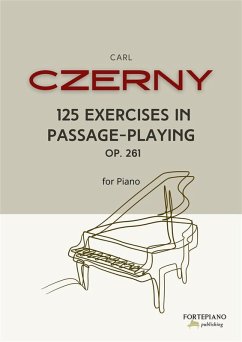 Cover Carl Czerny - 125 Exercises in Passage-Playing for Piano, Op.261 (eBook, ePUB)