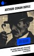 The Arthur Conan Doyle Collection: ,... - Bild 1