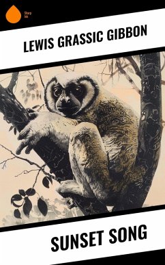 Sunset Song (eBook, ePUB) - Gibbon, Lewis Grassic