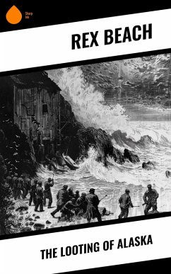 Cover The Looting Of Alaska (eBook, ePUB)