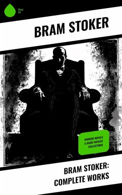 Bram Stoker: Complete Works (eBook, ePUB) - Stoker, Bram
