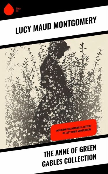 The Anne of Green Gables Collection (eBook, ePUB) The Anne of Green Gables Collection (eBook, ePUB)