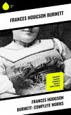 Frances Hodgson Burnett: Complete Works (eBook, ePUB)