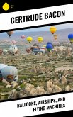 Balloons, Airships, and Flying Machines (eBook, ePUB)