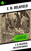 E. M. Delafield: Collected Novels (eBook, ePUB) E. M. Delafield: Collected Novels (eBook, ePUB)