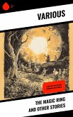 The Magic Ring and Other Stories (eBook, ePUB)