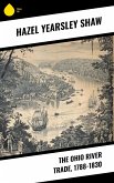The Ohio River Trade, 1788-1830 (eBook, ePUB)