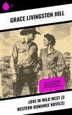 Love in Wild West (3 Western Romance Novels) (eBook, ePUB)