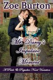 Mr. Darcy's Impulsive Moment (eBook, ePUB)