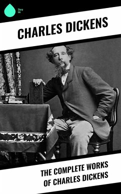 The Complete Works of Charles Dickens (eBook, ePUB) - Dickens, Charles