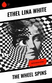 The Wheel Spins (eBook, ePUB)