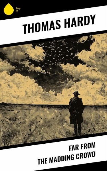 Far from the Madding Crowd (eBook, ePUB) Far from the Madding Crowd (eBook, ePUB)