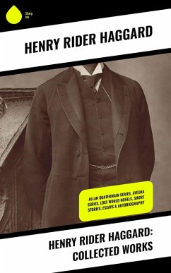 Henry Rider Haggard: Collected Works (eBook, ePUB) - Haggard, Henry Rider