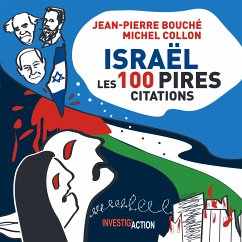 Israël, Les 100 pires citations (eBook, ePUB) - Bouché, Jean-Pierre; Collon, Michel