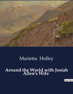 Around the World with Josiah Allen's Wife - Holley, Marietta