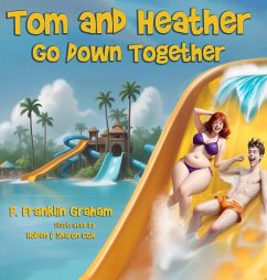 Tom and Heather Go Down Together - Graham, F. Franklin