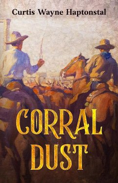 Corral Dust - Haptonstal, Curtis Wayne