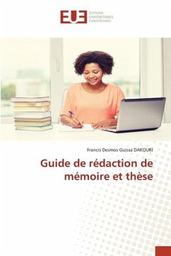 Guide de rédaction de mémoire et thèse - DAKOURI, Francis Desmos Guissa