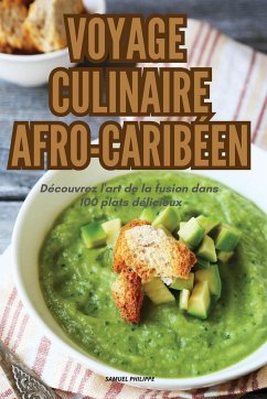 VOYAGE CULINAIRE AFRO-CARIBÉEN - Samuel Philippe