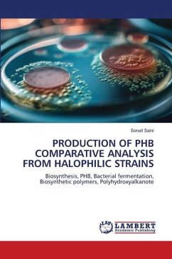 PRODUCTION OF PHB COMPARATIVE ANALYSIS FROM HALOPHILIC STRAINS