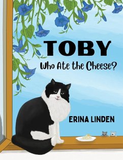 TOBY. Who Ate the Cheese? - Linden, Erina