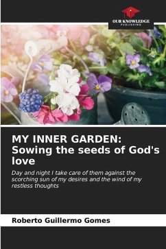 MY INNER GARDEN: Sowing the seeds of God's love - Gomes, Roberto Guillermo