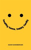 Healthy Home, Happy Family - A Comprehensive Guide To Family Wellness (eBook, ePUB)