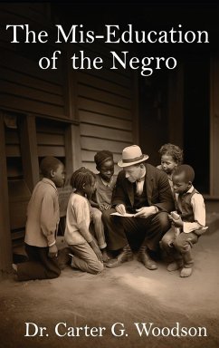 The Mis-Education of the Negro - Woodson, Carter G.