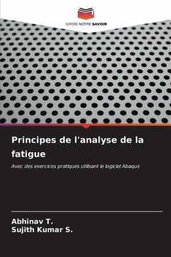 Principes de l'analyse de la fatigue - T., Abhinav;Kumar S., Sujith