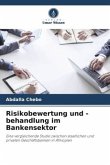 Risikobewertung und -behandlung im Bankensektor