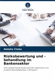 Risikobewertung und -behandlung im Bankensektor