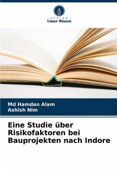 Cover Eine Studie über Risikofaktoren bei Bauprojekten nach Indore