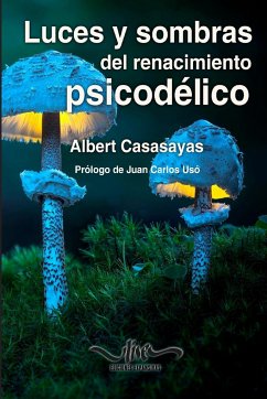 Luces y sombras del renacimiento psicodélico - Casasayas, Albert