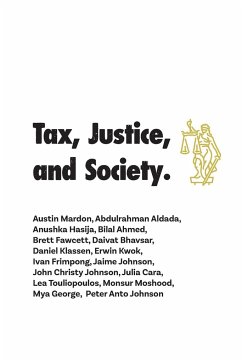 Tax, Justice, and Society - Mardon, Austin; Aldada, Abdulrahman; Hasija, Anushka