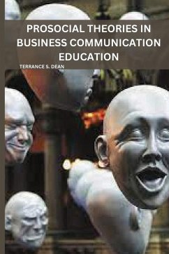 Prosocial Theories in Business Communication Education - Dean, Terrance S.