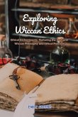 Exploring Wiccan Ethics