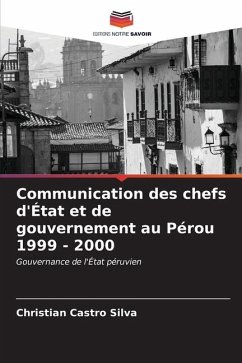Communication des chefs d'État et de gouvernement au Pérou 1999 - 2000 - Castro Silva, Christian