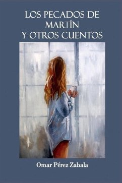 Los pecados de Martín y otros cuentos - Pérez Zabala, Omar