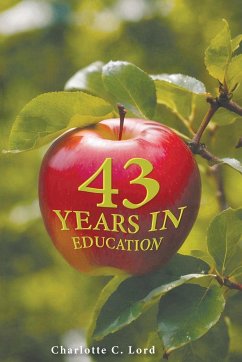 43 Years in Education - Lord, Charlotte C