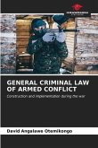 GENERAL CRIMINAL LAW OF ARMED CONFLICT