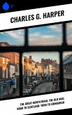 The Great North Road, the Old Mail Road to Scotland: York to Edinburgh (eBook, ePUB)